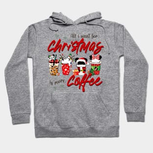 All I Want For Christmas Is More Coffee Hoodie